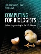 Eliot Bush, Eliot (Harvey Mudd College Bush, Bush Eliot, Ran Libeskind-Hadas, Ran (Harvey Mudd College Libeskind-Hadas, Ran Bush Libeskind-Hadas... - Computing for Biologists