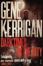 Gene Kerrigan, Kerrigan Gene - Dark times in the city