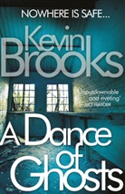 Kevin Brooks - A Dance of Ghosts