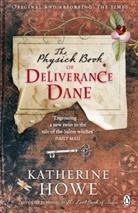 Katherine Howe - The Physick Book of Deliverance Dane