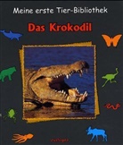 Valérie Tracqui - Meine erste Tier-Bibliothek: Das Krokodil