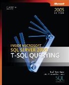 Itzik Ben-Gan, Itzik Gen-Gan, Lubor Kollar, Dejan Sarka, Kalen Delaney - Inside Microsoft SQL Server 2005:
