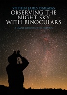 Stephen James meara, O&amp;apos, Stephen J. O'Meara, Stephen James O'Meara - Observing the Night Sky with Binoculars