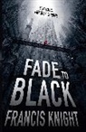Francis Knight - Fade to Black