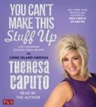 Theresa Caputo, Theresa/ Caputo Caputo, Theresa Caputo - You Can't Make This Stuff Up (Audio book)
