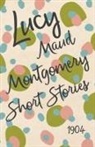 L. M. Montgomery, Lucy Maud Montgomery - Lucy Maud Montgomery Short Stories, 1904