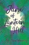 L M Montgomery, L. M. Montgomery, Lucy Maud Montgomery - Jane of Lantern Hill