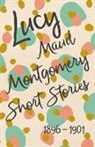 L. M. Montgomery, Lucy Maud Montgomery - Lucy Maud Montgomery Short Stories, 1896 to 1901