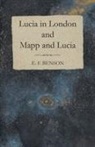 E F Benson, E. F. Benson - Lucia in London and Mapp and Lucia