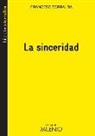 Francesc Torralba Roselló - La sinceridad