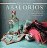 Isabel Stanley - Abalorios : 25 proyectos de diseños con abalorios para hacer en casa