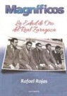 Rafael Rojas Serrano - Magníficos : la edad de oro del Real Zaragoza
