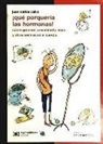 ¡Qué porquería las hormonas!: sobre granitos, crecimiento, sexo y otras señales en el cuerpo