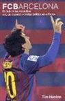 FC Barcelona: el club de las maravillas: arte de la pelota e intriga política en el Barça