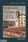 Mark Harris - Rebellion on the Amazon