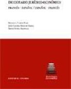 Nicolás Campos Plaza, Jesús Cantera Ortiz de Urbina, Emilio Ortega Arjonilla - Diccionario jurídico-económico francés-español, español-francés