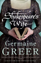 Dr. Germaine Greer, Germaine Greer - Shakespeare's Wife