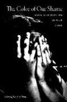 Christopher J Lebron, Christopher J. Lebron - The Color of Our Shame