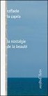 Raffaele La Capria, LA CAPRIA RAFFA, Raffaele La Capria, René de Ceccatty - La Nostalgie de la Beaute