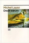 Michel Layaz, LAYAZ MICHEL, Michel Layaz - Deux soeurs