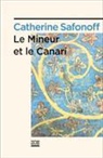 Catherine Safonoff, Catherine Safonoff, Safonoff Catherine - Le mineur et le canari