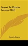 Henry D. Thoreau - Letters to Various Persons (1865)