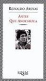 Reinaldo Arenas, Reinaldo Arenas Fuentes - Antes que anochezca
