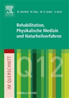 Wilfried Jäckel, Wilfried H. Jäckel, Wilfried u Jäckel, Uwe Koch, Uwe Koch-Gromus, Wilfrie Mau... - Im Querschnitt - Rehabilitation, Physikalische Medizin und Naturheilverfahren