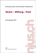 Daniel Dardel, Daniela Dardel, Dominiqu Jakob, Dominique Jakob, Matthias Uhl - Verein - Stiftung - Trust, Entwicklungen 2013