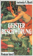 A. S. Byatt, Antonia S. Byatt - Geisterbeschwörung