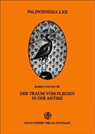 Karin Luck-Huyse - Der Traum vom Fliegen in der Antike