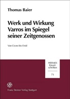 Thomas Baier - Werk und Wirkung Varros im Spiegel seiner Zeitgenossen