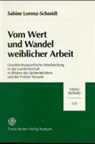 Sabine Lorenz-Schmidt - Vom Wert und Wandel weiblicher Arbeit