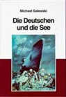 Michael Salewski, Jürge Elvert, Jürgen Elvert, LIPPERT, Stefan Lippert - Die Deutschen und die See