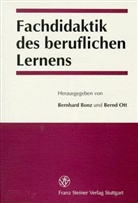 Bernhar Bonz, Bernhard Bonz, Ott, Bernd Ott - Fachdidaktik des beruflichen Lernens