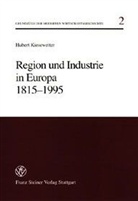 Hubert Kiesewetter - Region und Industrie in Europa 1815-1995