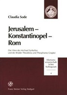 Claudia Sode - Jerusalem, Konstantinopel, Rom