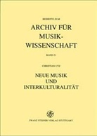 Christian Utz - Neue Musik und Interkulturalität