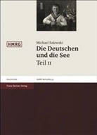 Michael Salewski - Die Deutschen und die See. Tl.2