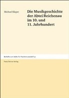 Michael Klaper - Die Musikgeschichte der Abtei Reichenau im 10. und 11. Jahrhundert