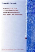 Friedrich Strauch - Katastrophen und Aussterbeereignisse in der Erdgeschichte - zum Stand der Diskussion