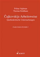 Thomas Kohlhase, Polina Vajdman, Polina E. Vajdman, Kadja Grönke, Thomas Kohlhase, Ludmila Korabelnikova... - Cajkovskij-Studien - Bd.7: Cajkowskijs Arbeitsweise
