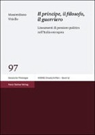 Massimiliano Vitiello - Il principe, il filosofo, il guerriero