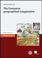 Michael Heffernan - The European geographical imagination