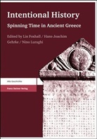 Lin Foxhall, Hans J. Gehrke, Hans-Joachi Gehrke, Hans-Joachim Gehrke, Nino Luraghi - Intentional History