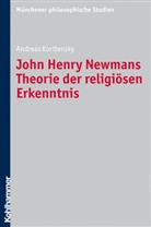 Andreas Koritensky - John Henry Newmans Theorie der religiösen Erkenntnis