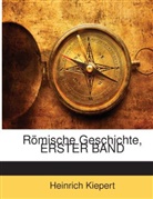 Heinrich Kiepert, Theodor Mommsen - Rmische Geschichte, Volume 1