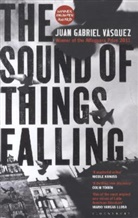 Juan Gabriel Vasquez, Juan Gabriel Vásquez - The Sound of Things Falling