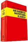 Stefa Kaiser, Stefan Kaiser, Stefan (Dr. Kaiser, Kapellma, Susanne Kapellmann, Joche Markus... - AGB-Handbuch Bauvertragsklauseln