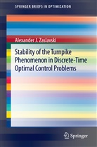 Alexander J Zaslavski, Alexander J. Zaslavski - Stability of the Turnpike Phenomenon in Discrete-Time Optimal Control Problems